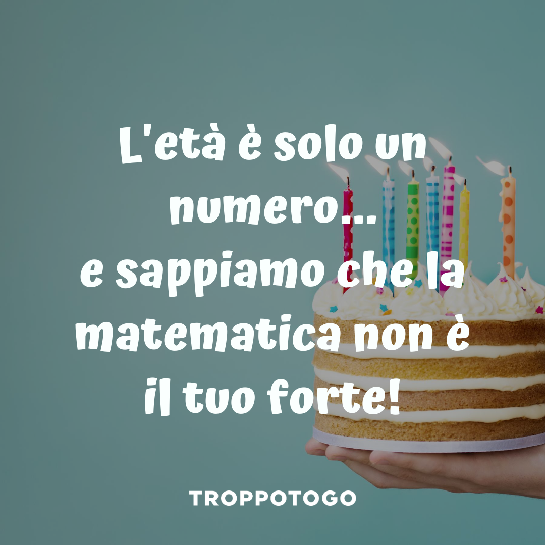 Auguri Di Buon Compleanno Originali Troppotogo Blog